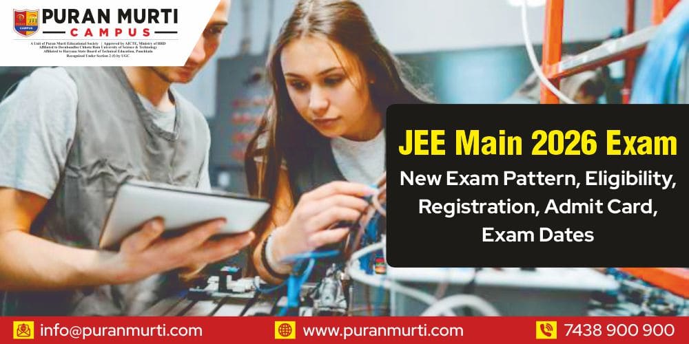 JEE Main 2026 Exam New Exam Pattern, Eligibility, Registration, Admit card, Exam Dates.